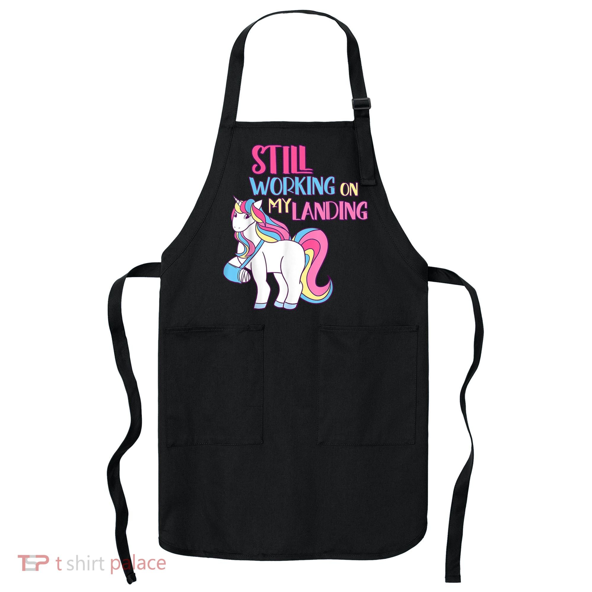 Still Working On My Landing Injury Broken Arm Cute Unicorn Apron