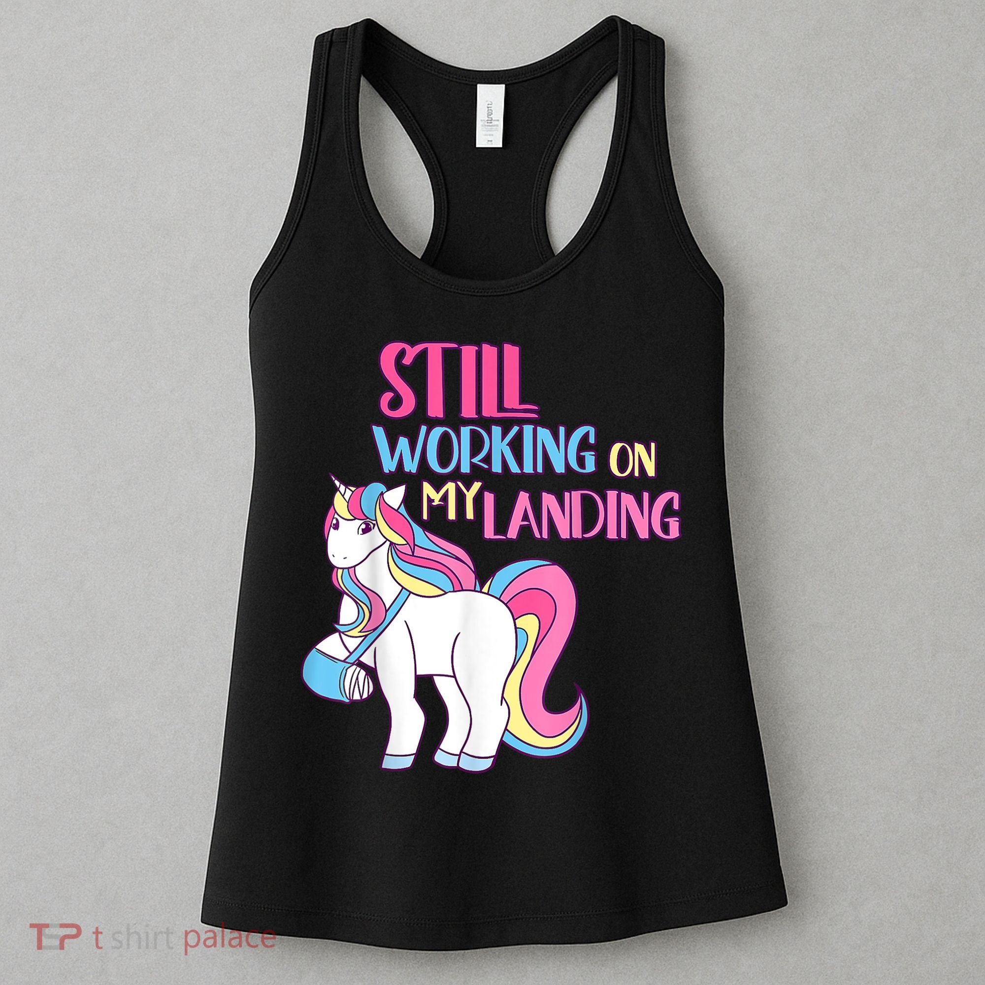 Still Working On My Landing Injury Broken Arm Cute Unicorn Women's Tank Top