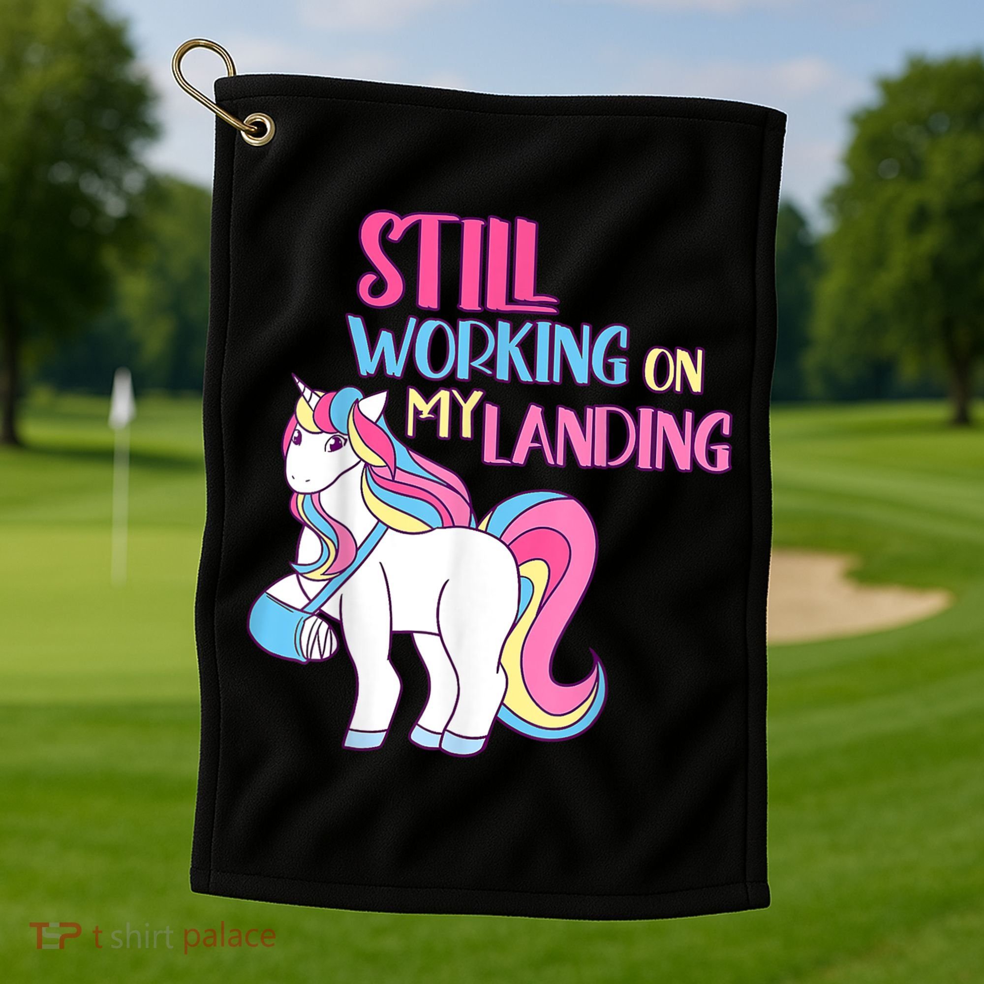 Still Working On My Landing Injury Broken Arm Cute Unicorn Golf Towel