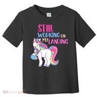 Still Working On My Landing Injury Broken Arm Cute Unicorn Toddler T-Shirt thumb 0
