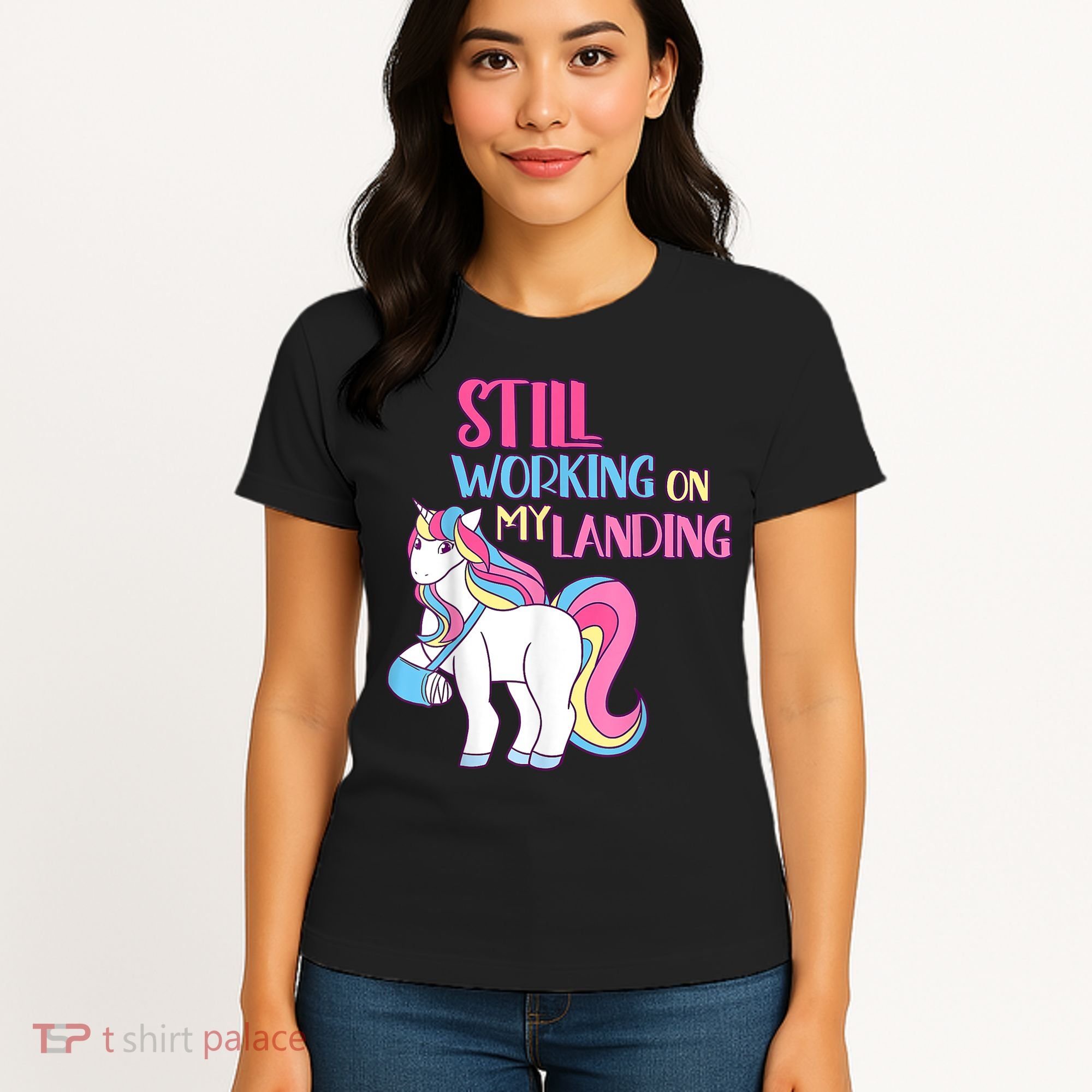 Still Working On My Landing Injury Broken Arm Cute Unicorn Women's T-Shirt