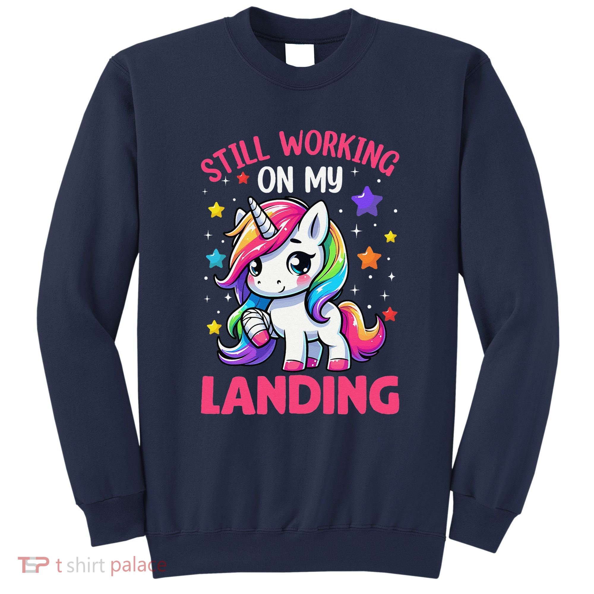 Still Working On My Landing Injury Broken Arm Cute Unicorn Sweatshirt