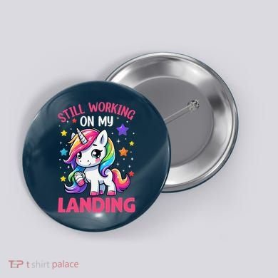 Still Working On My Landing Injury Broken Arm Cute Unicorn Button