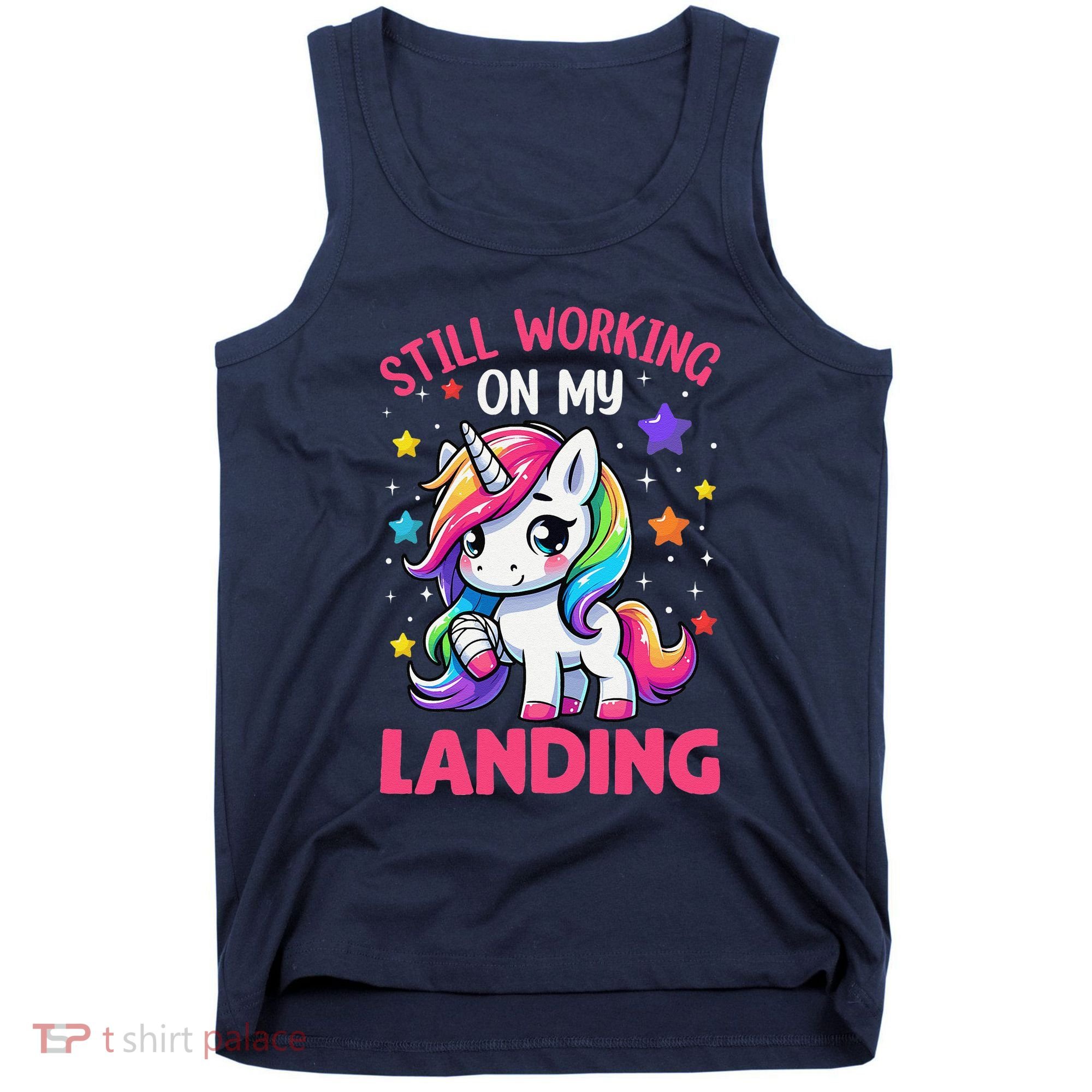 Still Working On My Landing Injury Broken Arm Cute Unicorn Tank Top