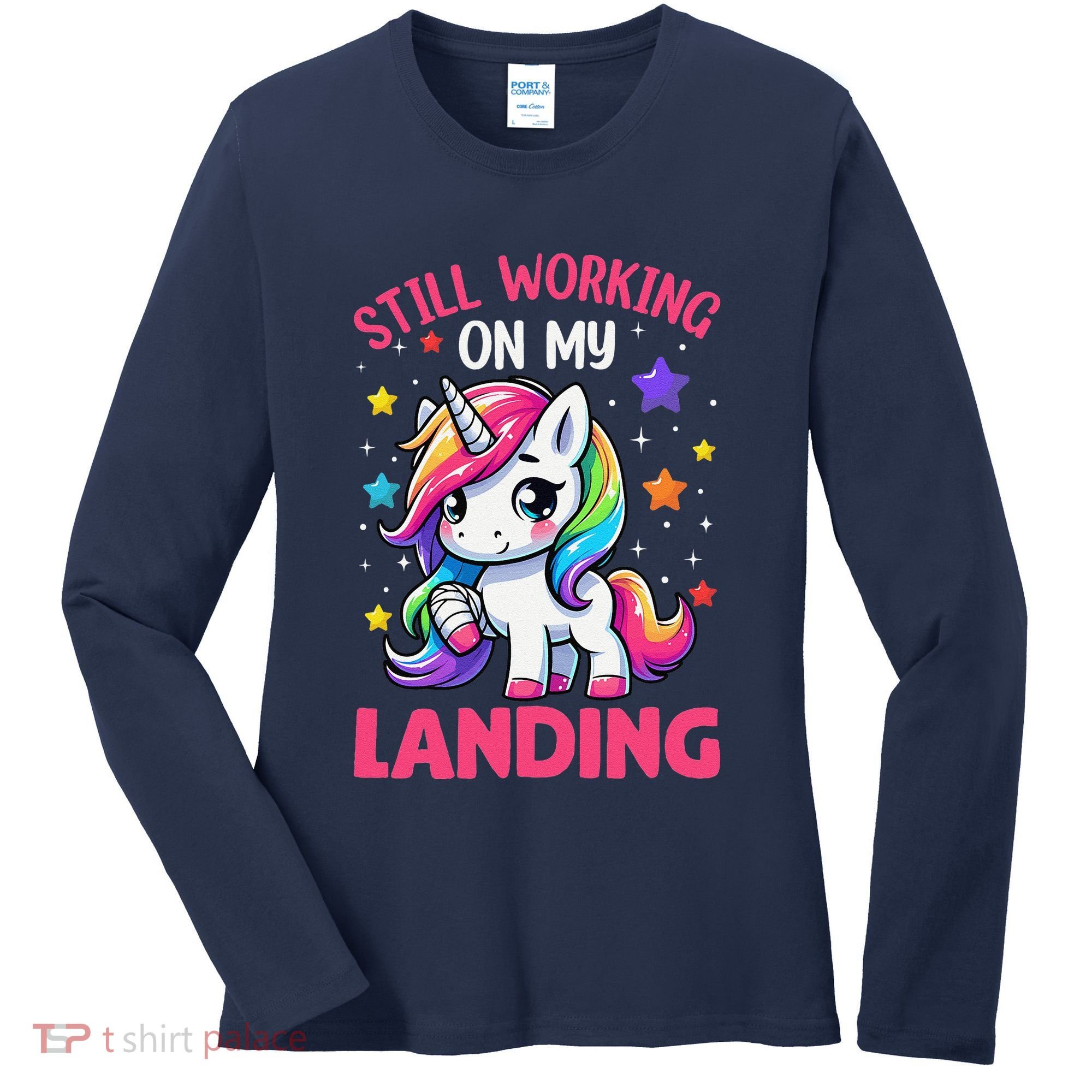 Still Working On My Landing Injury Broken Arm Cute Unicorn Women's Long Sleeve Shirt