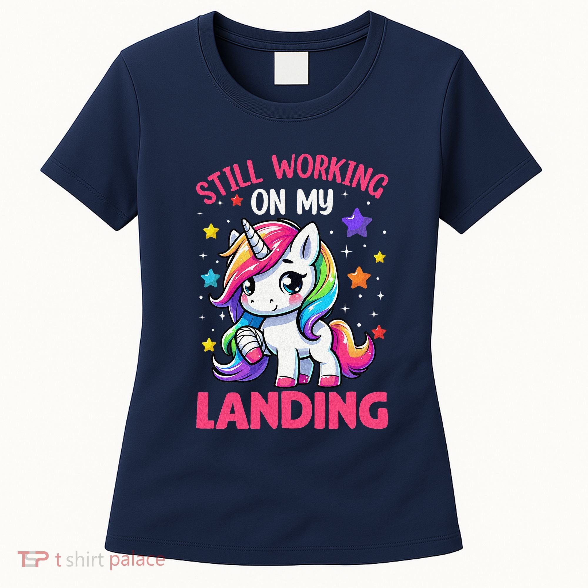 Still Working On My Landing Injury Broken Arm Cute Unicorn Women's T-Shirt