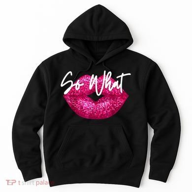 So What Pink Lips Hoodie