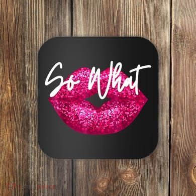 So What Pink Lips Coaster