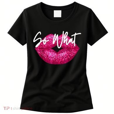 So What Pink Lips Women's T-Shirt