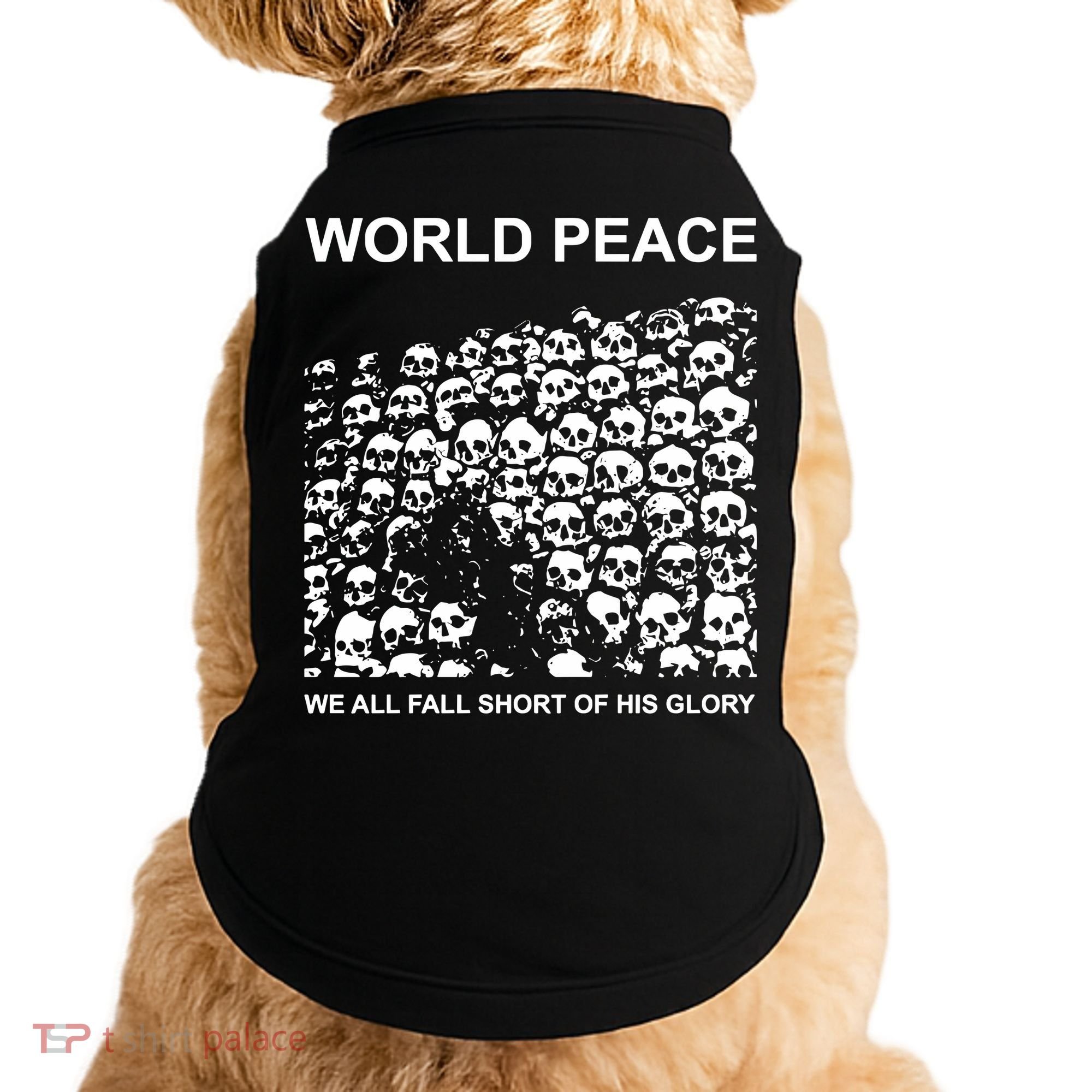 Store World Peace We All Fall Short Of His Glory Doggie Tank