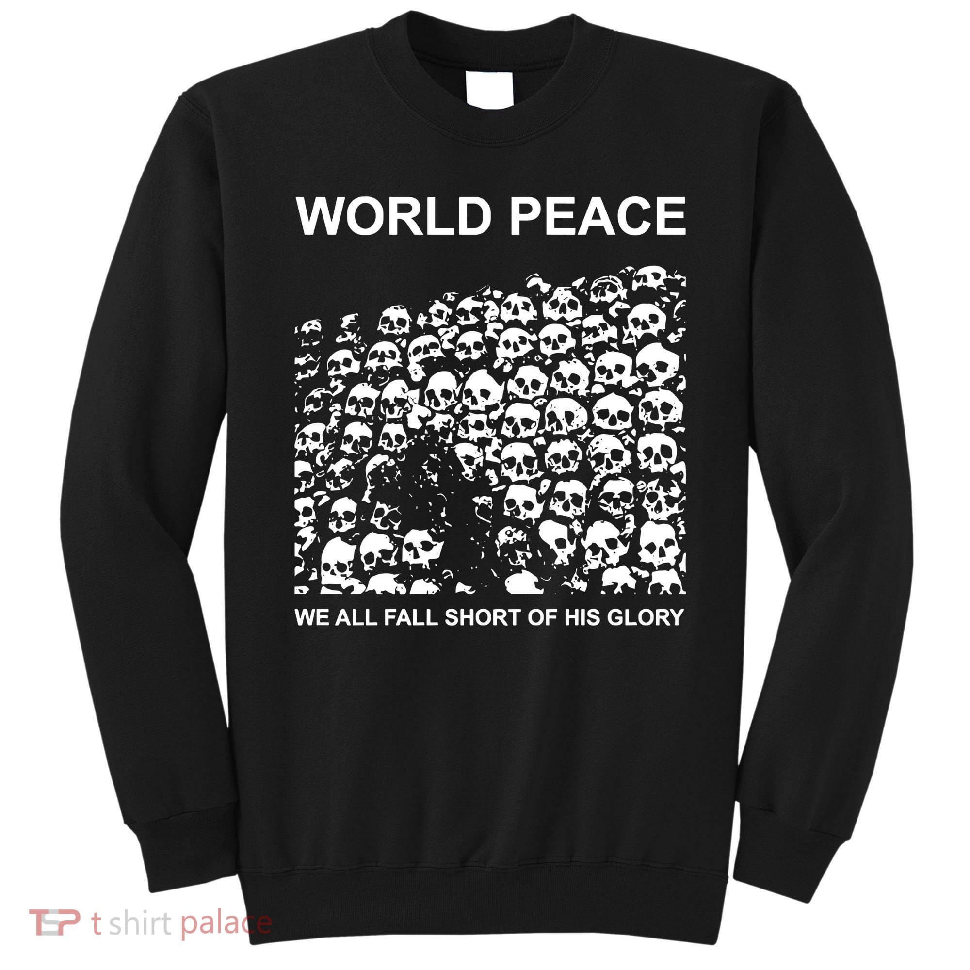 Store World Peace We All Fall Short Of His Glory Sweatshirt