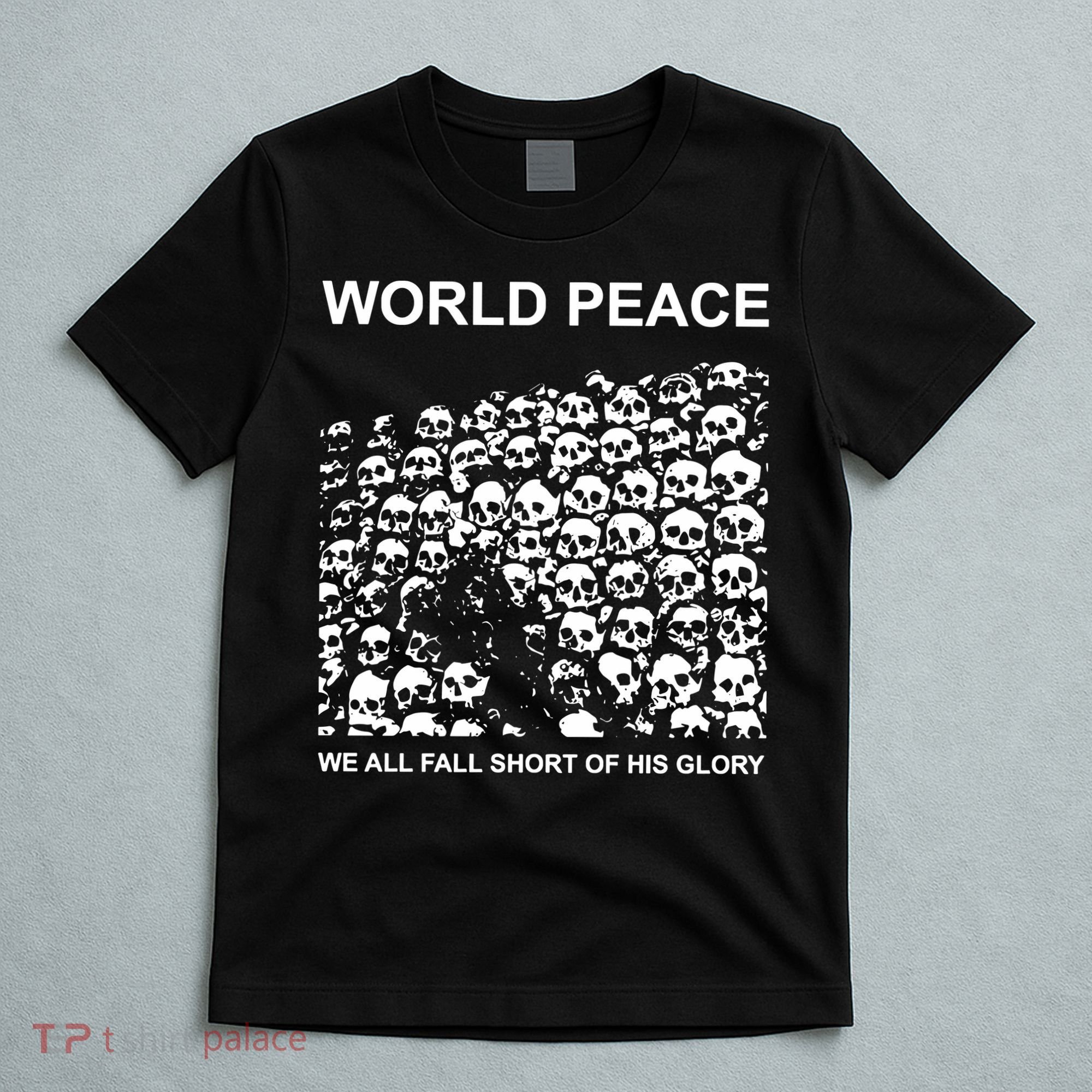 Store World Peace We All Fall Short Of His Glory T-Shirt