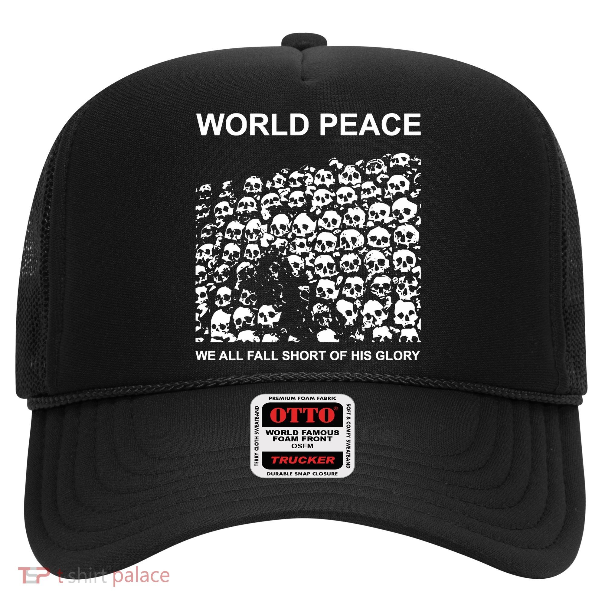 Store World Peace We All Fall Short Of His Glory Hat
