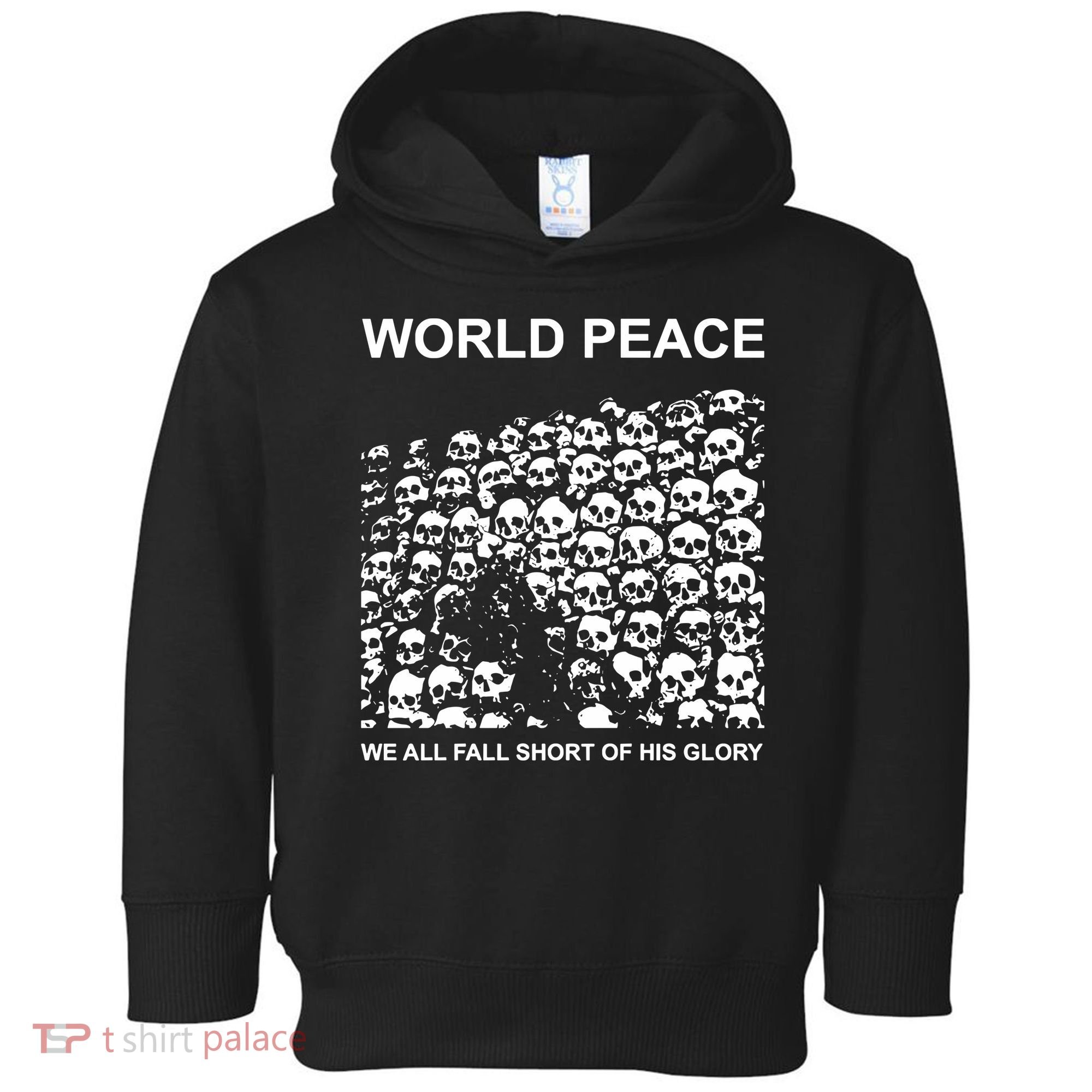 Store World Peace We All Fall Short Of His Glory Toddler Hoodie
