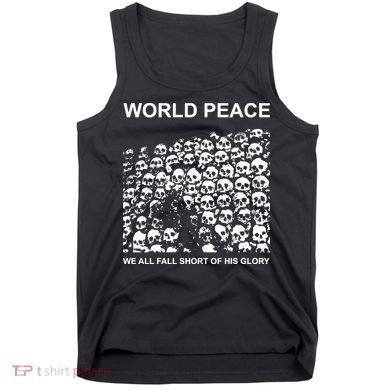 Store World Peace We All Fall Short Of His Glory Tank Top
