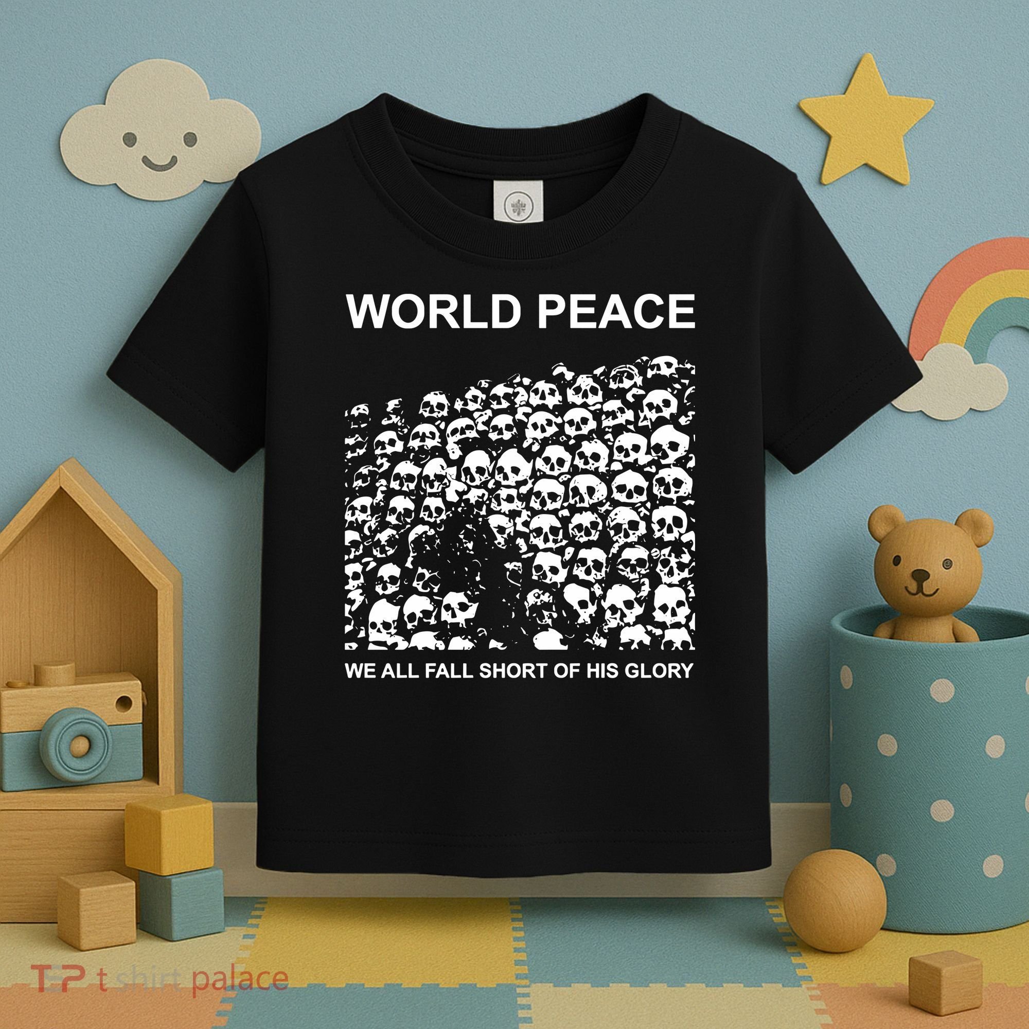 Store World Peace We All Fall Short Of His Glory Toddler T-Shirt