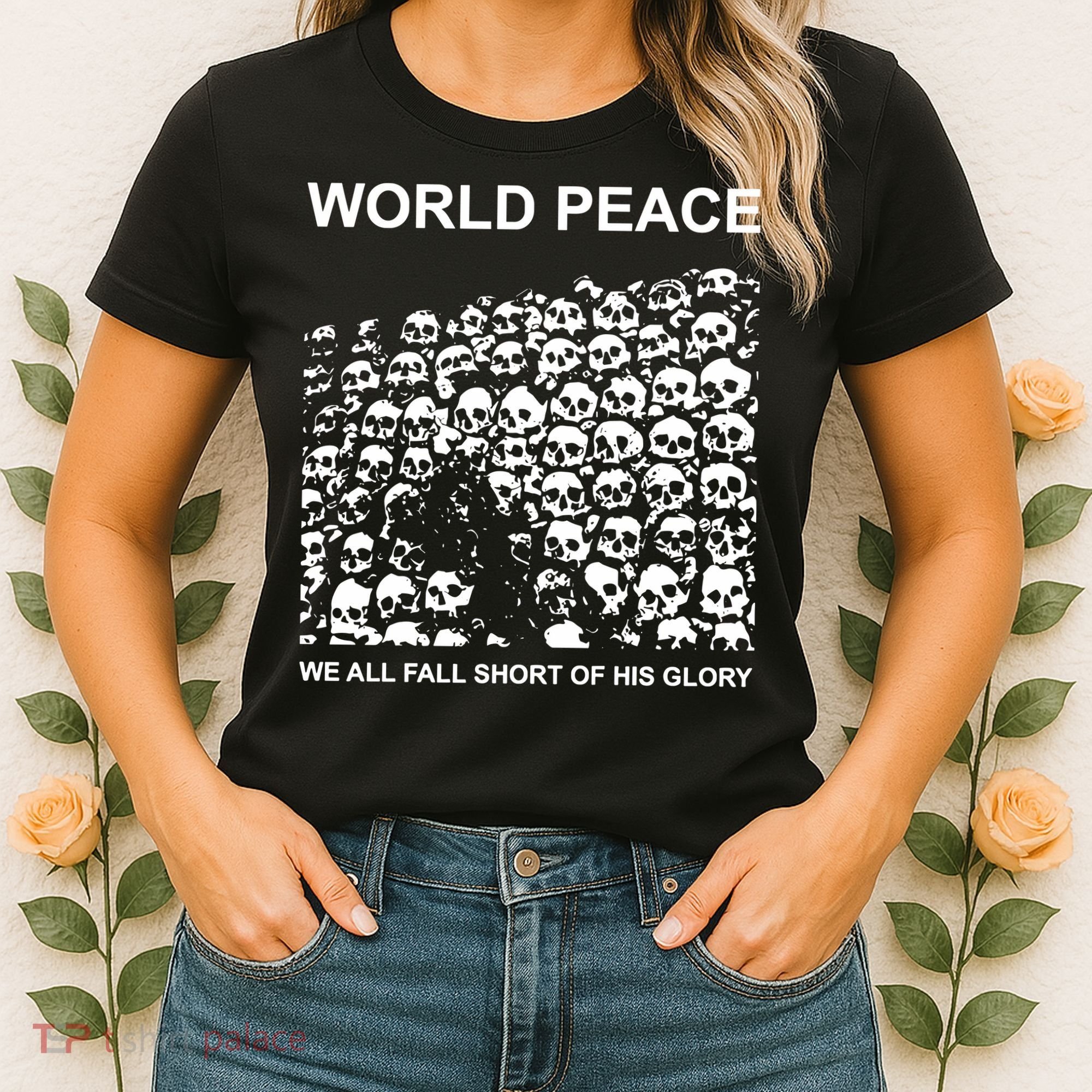 Store World Peace We All Fall Short Of His Glory Women's T-Shirt