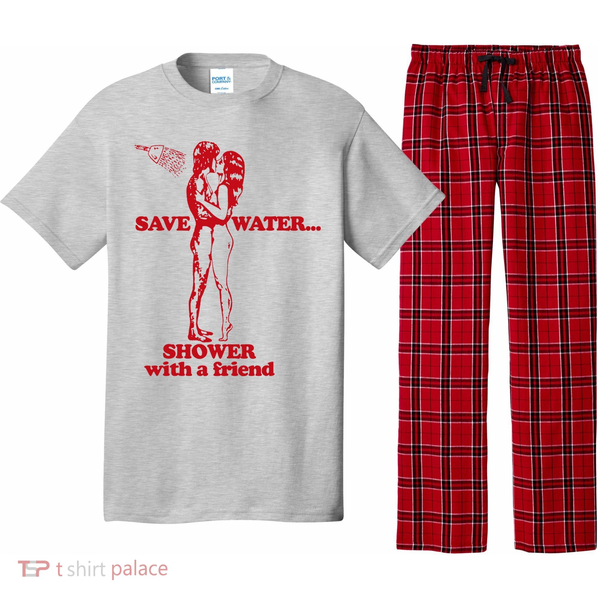 Save Water Shower With A Friend Pajama Set