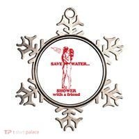 Save Water Shower With A Friend Ornament thumb 0