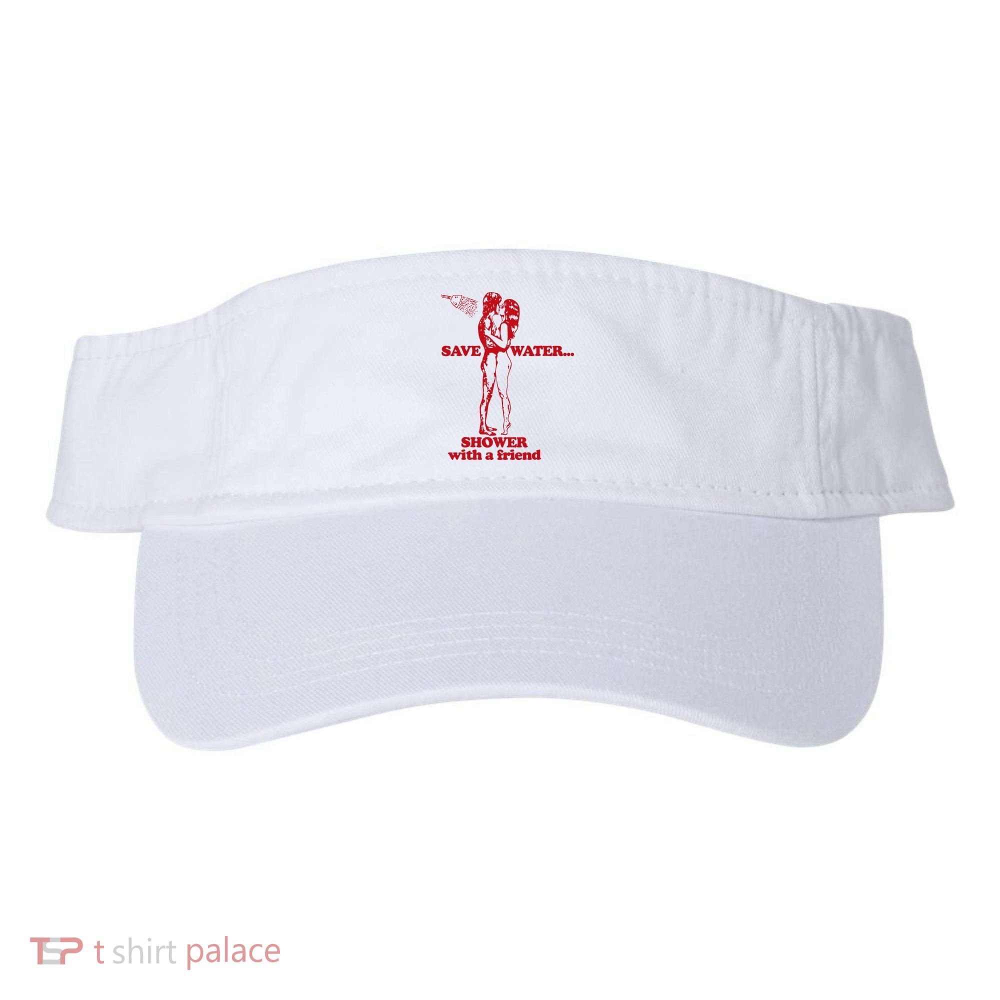 Save Water Shower With A Friend Visor
