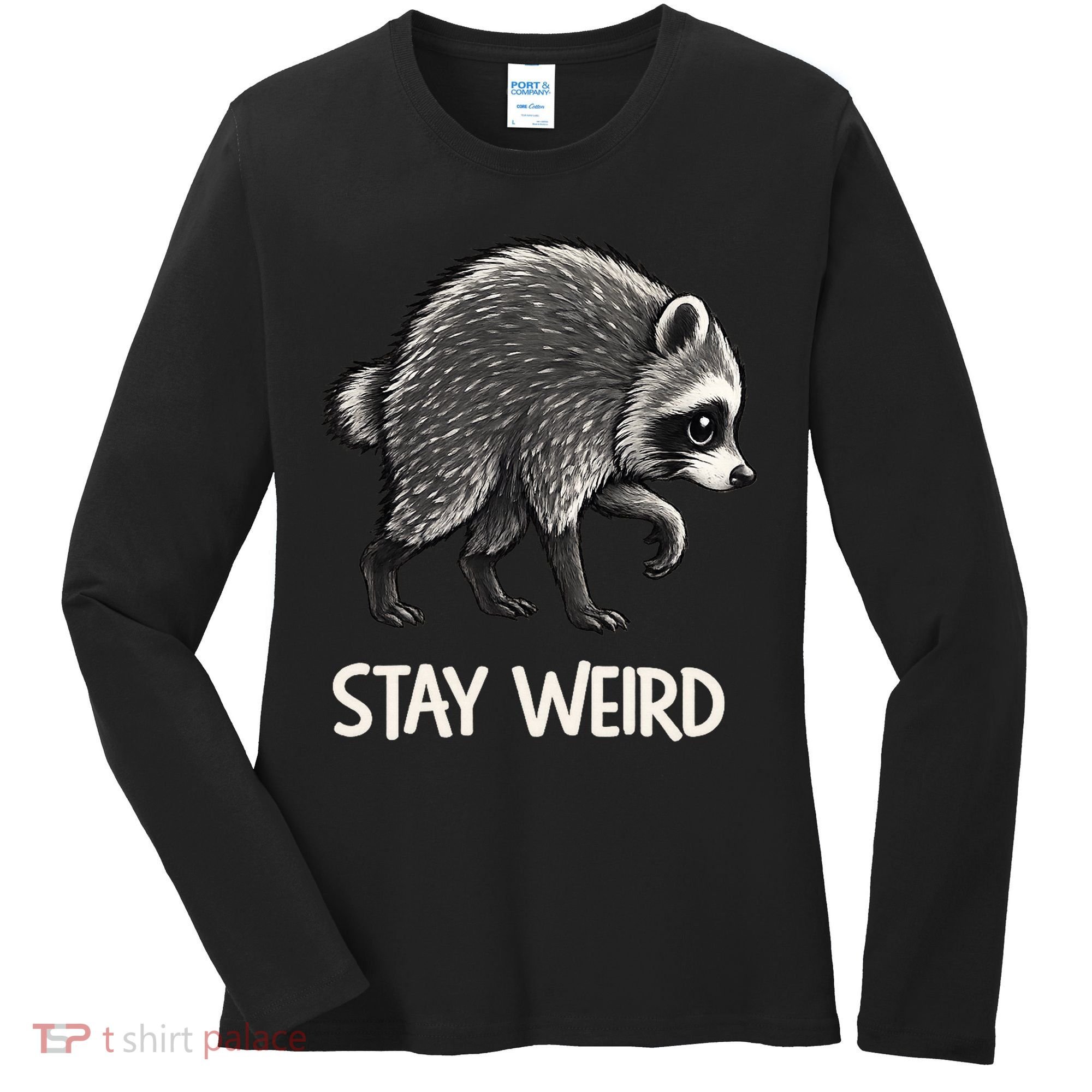 Stay Weird Seattle Short Spine Viral Raccoon Meme Women's Long Sleeve Shirt