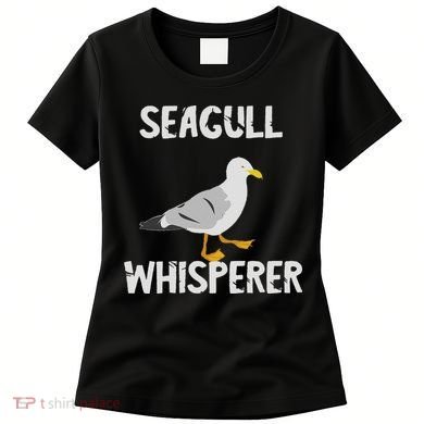 Seagulls Whisperer Seagull Harbour Birds Sea Bird Women's T-Shirt