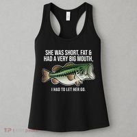 She Was Short Fat And Had A Big Mouth Bass Funny Fishing Women's Tank Top thumb 3