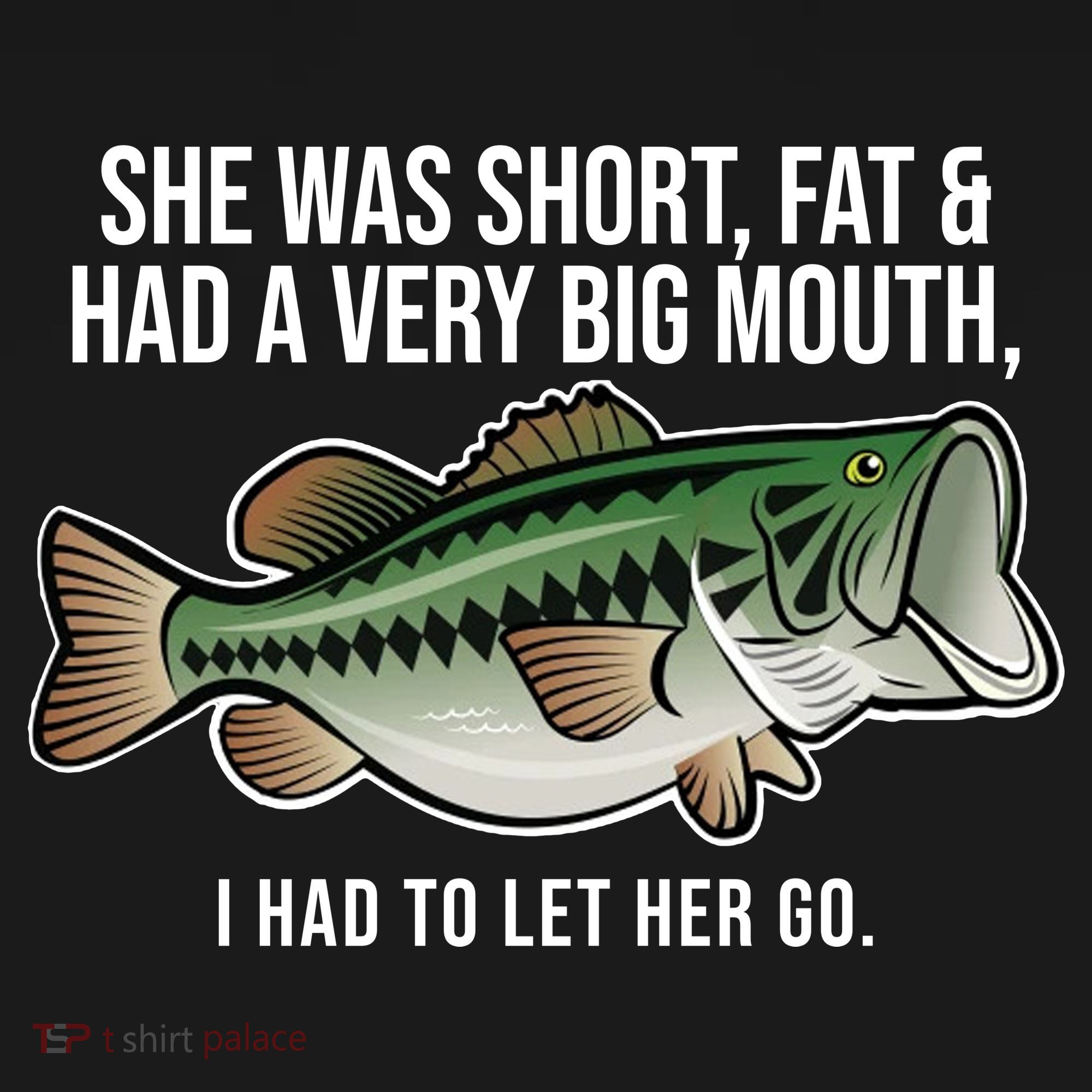 She Was Short Fat And Had A Big Mouth Bass Funny Fishing Women's Tank Top