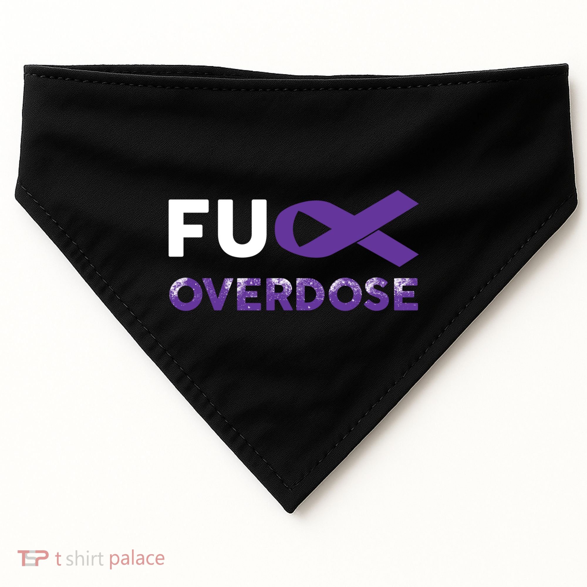 Support Warrior Survivor Funny Gift Fuck Overdose Awareness Gift USA-Made Doggie Bandana