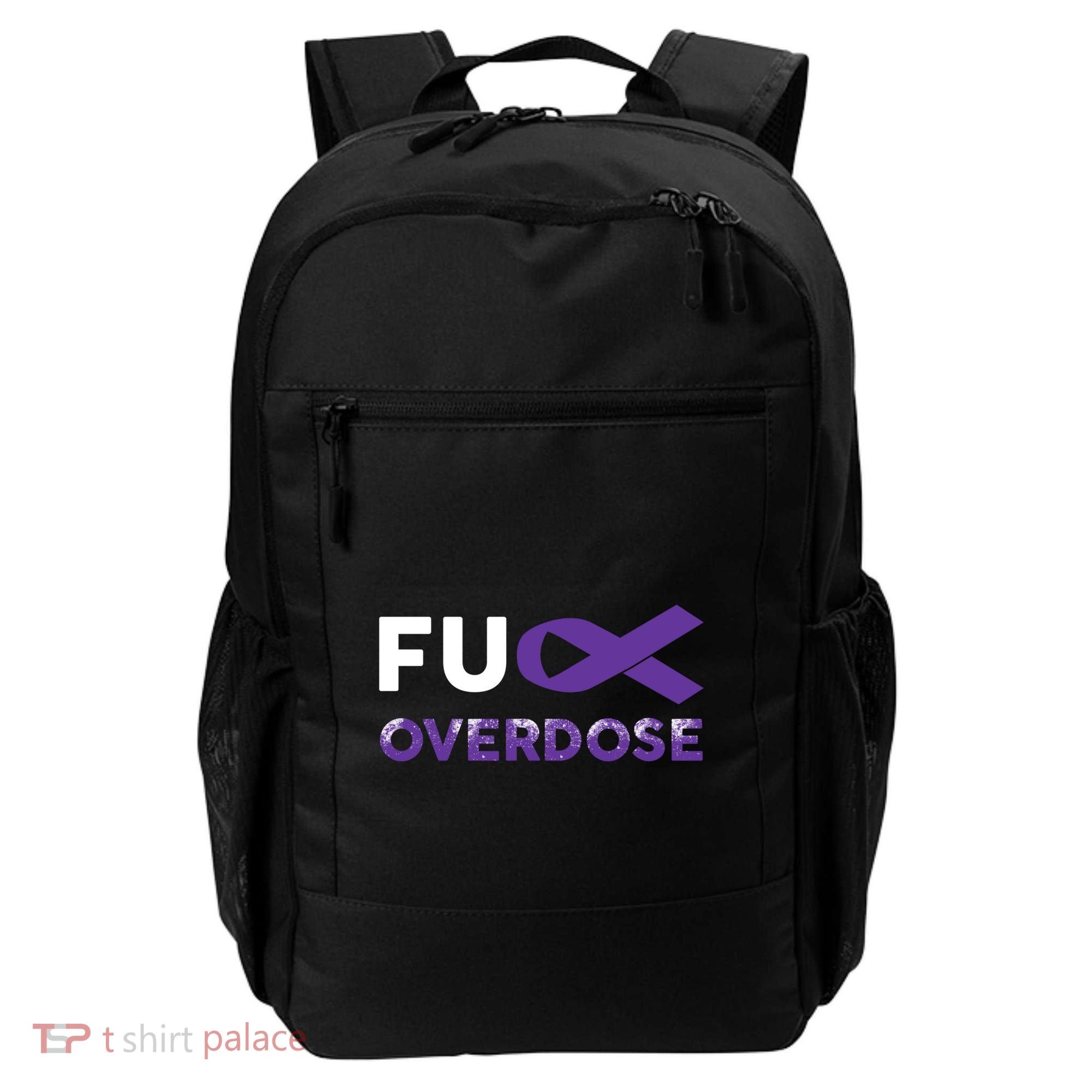 Support Warrior Survivor Funny Gift Fuck Overdose Awareness Gift Backpack