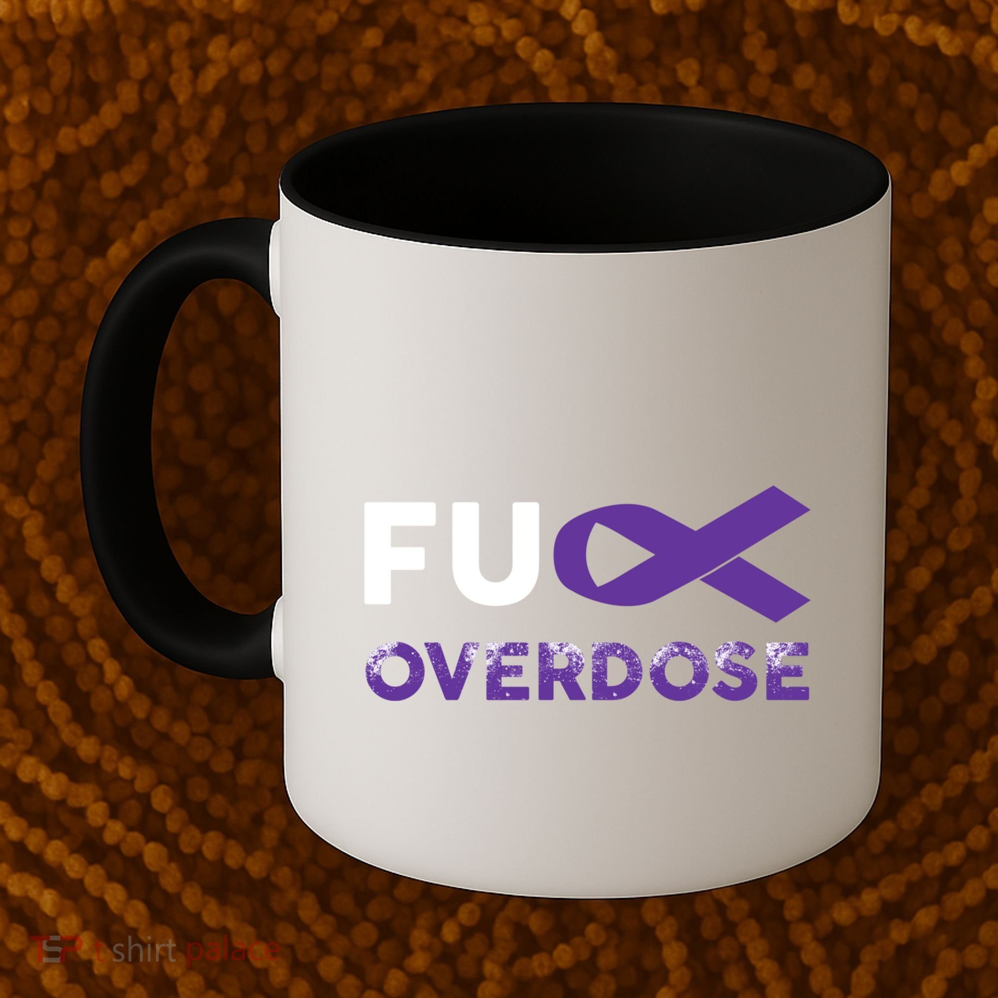Support Warrior Survivor Funny Gift Fuck Overdose Awareness Gift Coffee Mug