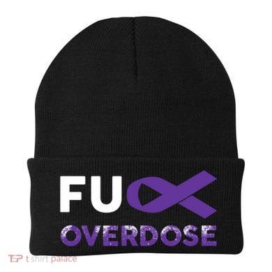 Support Warrior Survivor Funny Gift Fuck Overdose Awareness Gift Beanie