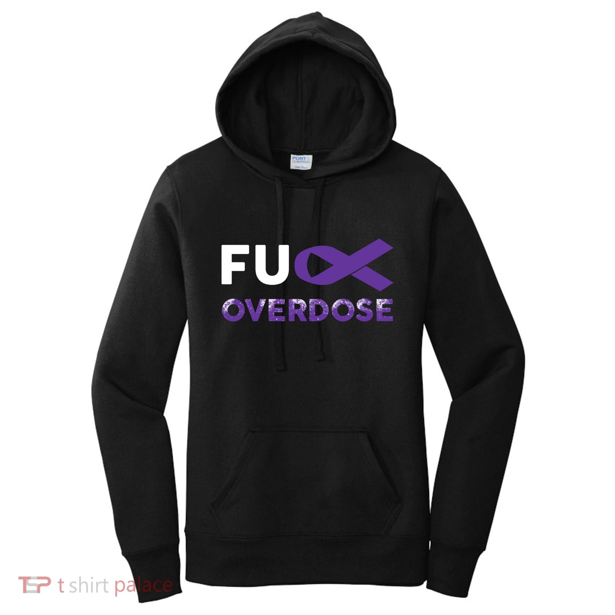 Support Warrior Survivor Funny Gift Fuck Overdose Awareness Gift Women's Hoodie