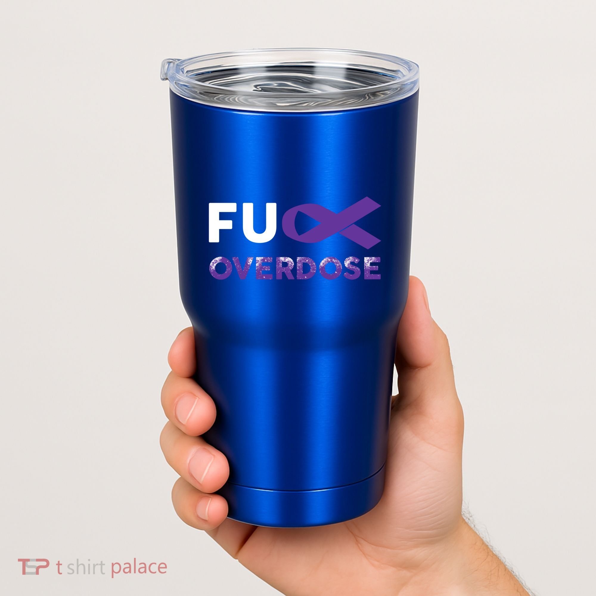 Support Warrior Survivor Funny Gift Fuck Overdose Awareness Gift Tumbler
