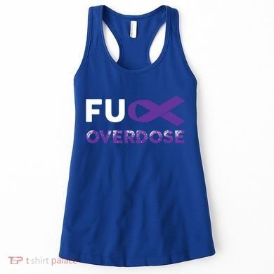 Support Warrior Survivor Funny Gift Fuck Overdose Awareness Gift Women's Tank Top