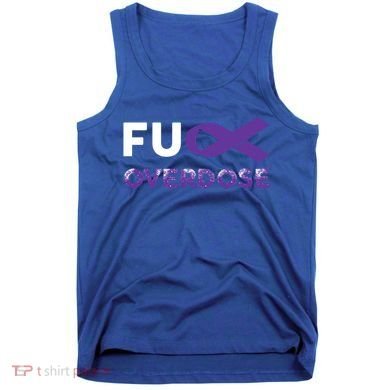 Support Warrior Survivor Funny Gift Fuck Overdose Awareness Gift Tank Top