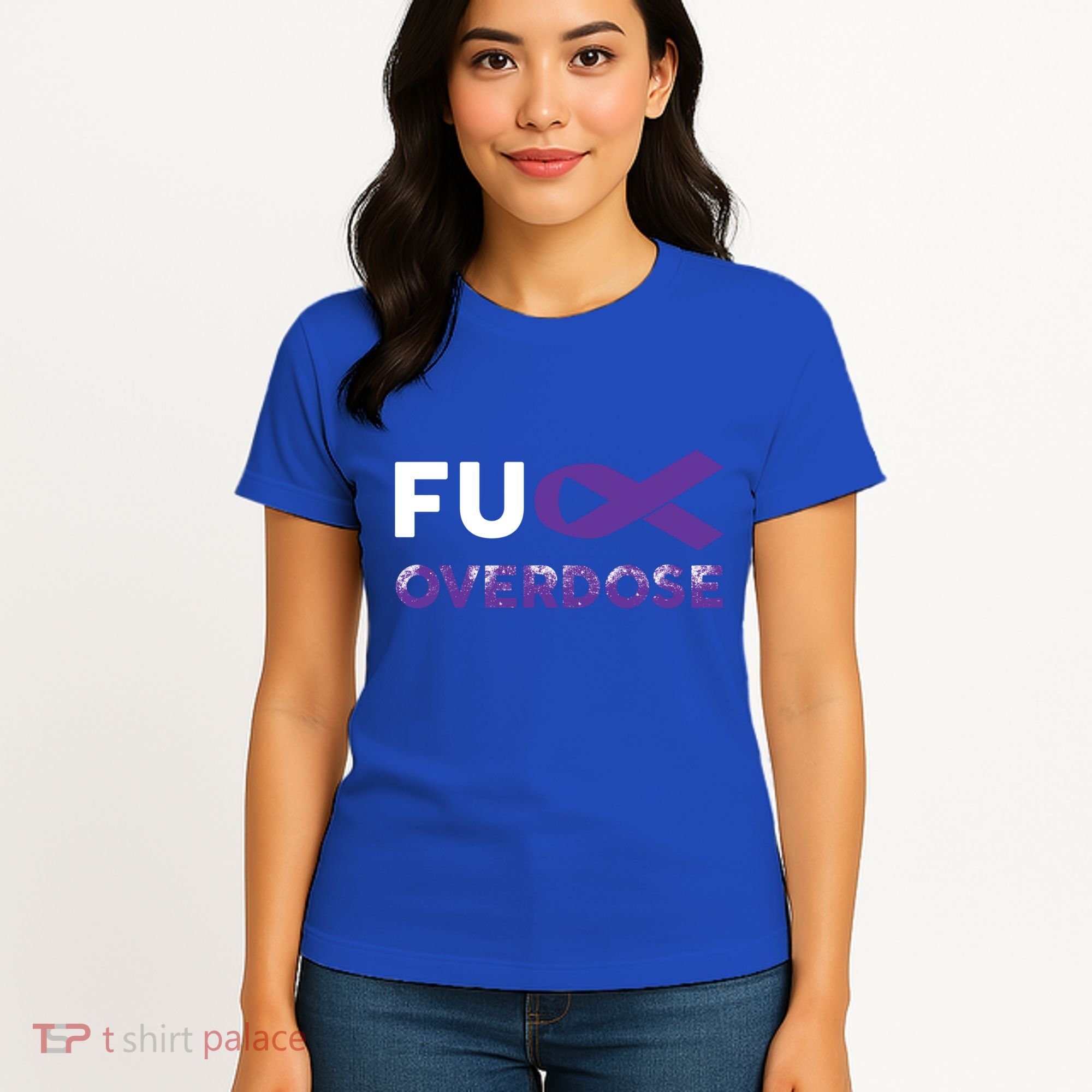 Support Warrior Survivor Funny Gift Fuck Overdose Awareness Gift Women's T-Shirt