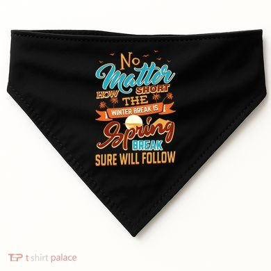 Short Winter School Break But Spring Break Will Follow Cute Gift USA-Made Doggie Bandana