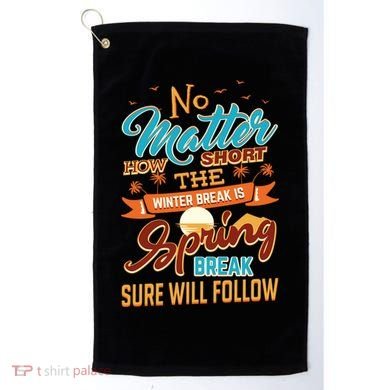 Short Winter School Break But Spring Break Will Follow Cute Gift Golf Towel