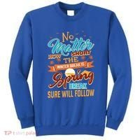 Short Winter School Break But Spring Break Will Follow Cute Gift Sweatshirt thumb 0