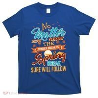 Short Winter School Break But Spring Break Will Follow Cute Gift T-Shirt thumb 0