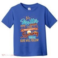 Short Winter School Break But Spring Break Will Follow Cute Gift Toddler T-Shirt thumb 0