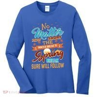 Short Winter School Break But Spring Break Will Follow Cute Gift Women's Long Sleeve Shirt thumb 0
