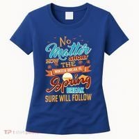 Short Winter School Break But Spring Break Will Follow Cute Gift Women's T-Shirt thumb 0