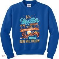 Short Winter School Break But Spring Break Will Follow Cute Gift Kids Sweatshirt thumb 0