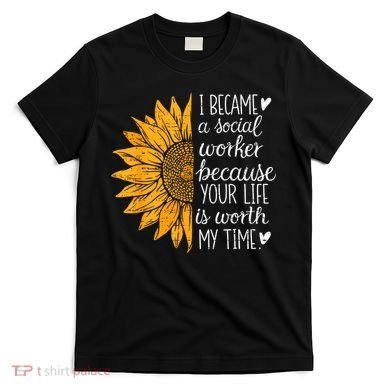 Social Worker Sunflower Caseworker Social Work Month T-Shirt