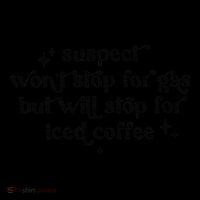 Suspect WonT Stop For Gas But Will Stop For Iced Coffee Coffee Mug thumb 5