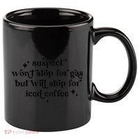 Suspect WonT Stop For Gas But Will Stop For Iced Coffee 11oz C Handle Ceramic Mug thumb 0