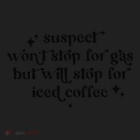 Suspect WonT Stop For Gas But Will Stop For Iced Coffee Hat thumb 2