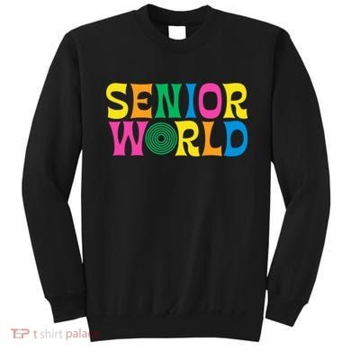 Senior World Sweatshirt